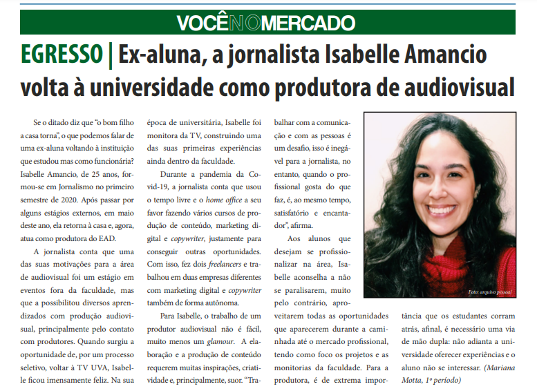 Ex- aluna, a jornalista Isabelle Amancio volta à universidade como produtora de audiovisual
